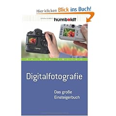 Digitalfotografie. Das gro�e Einsteigerbuch
