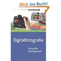 Digitalfotografie. Das gro�e Einsteigerbuch