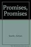 Promises promises : 22 April-21 May