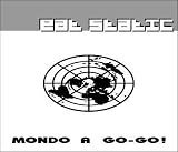 Review Eat Static  / Mondo a Go Go