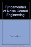 Fundamentals of noise control engineering