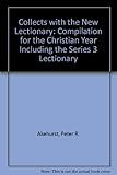 Collects with the new lectionary : a compilation for the Christian year
