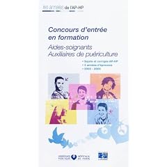 Concours d'entr�e en formation Aides-soignants Auxiliaires de pu�riculture : Epreuves de s�lection 2005-2008
