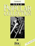 Produkt-Bild: Popular Collection Band 6 f&uuml;r Posaune (Fagott/Cello) solo mit Bleistift -- 16 weltbekannte popul&auml;re Melodien aus Pop und Filmmusik u.a. mit IN THE MOOD und MEMORY (aus Cats) in klangvollen mittelschweren Arrangements (Noten/sheet music)