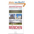 Architekturf�hrer M�nchen: Architectural Guide (Architectural Guides (Reimer))