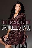 The Naked Truth: The Real Story Behind the Real Housewife of New Jersey--In Her Own Words   [NAKED TRUTH] [Hardcover]