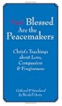 Blessed Are the Peacemakers: Christ's...