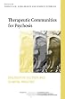 Therapeutic Communities for Psychosis: Philosophy, History and Clinical Practice (International Society for the Psychological Treatments of the Schizophrenias and Other Psychoses)