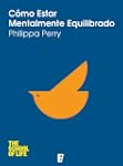 C�mo estar mentalmente equilibrado (N...
