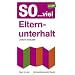 So... viel Elternunterhalt: Schnell�bersicht Recht
