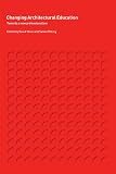 Changing Architectural Education: Towards a New Professionalism