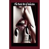 The Poetic Art of Seduction - Volume 2