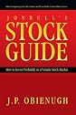 Jonbull's Stock Guide: How to Invest Profitably in a Volatile Stock Market
