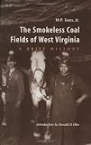 SMOKELESS COAL FIELDS OF WEST VIRGINIA: A BRIEF HISTORY