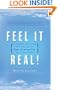 Feel It Real!: A Guided Approach to Bringing the Law of Attraction into Your Life