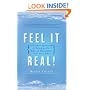 Feel It Real!: A Guided Approach to Bringing the Law of Attraction into Your Life