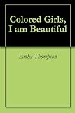 Colored Girls, I am Beautiful