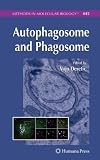 Autophagosome and Phagosome (Methods in Molecular Biology)