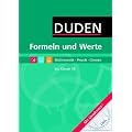 Formeln und Werte - Sekundarstufe I: Duden: Formeln und Werte. Formelsammlung bis Klasse 10. Mathematik, Physik, Chemie