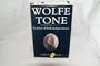 Wolfe Tone: Prophet of Irish Independence