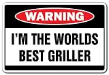WORLDS BEST GRILLER -Warning Sign- bbq grill signs