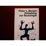 Einladung zur Soziologie. Eine humanistische Perspektivevon "Peter L. Berger"