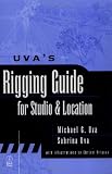 Uva's Rigging Guide for Studio and Location