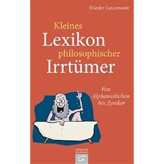 Kleines Lexikon philosophischer Irrt�mer