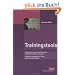 Trainingstools: 19 Methoden aus der Psychotherapie f�r die Anwendung im Training. Ein Nachschlagewerk f�r Trainer und Personalentwickler