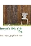 Tennyson's Idylls of the king: The coming of Arthur; Gareth and Lynette; Lancelot and Elaine; Guinevere; The passing of Arthur; (Merrill's English texts)