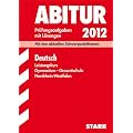 Abitur-Pr�fungsaufgaben Gymnasium/Gesamtschule NRW: Abitur-Pr�fungsaufgaben Gymnasium /Gesamtschule Nordrhein-Westfalen. Mit L�sungen: Deutsch ... Pr�fungsaufgaben 2009 bis 2011