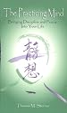 The Practicing Mind: Bringing Discipline and Focus Into Your Life