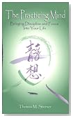 The Practicing Mind: Bringing Discipline and Focus Into Your Life