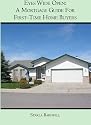 Eyes Wide Open: A Mortgage Guide for First-Time Home Buyers