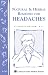 Natural & Herbal Remedies for Headaches: Storey's Country Wisdom Bulletin A-265 (Storey Country Wisdom Bulletin, a-265)