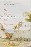 No place for fairness : indigenous land rights and policy in the Bear Island case and beyond