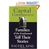Capital Consequences: Families of the Condemned Tell Their Stories