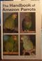 The Handbook of Amazon Parrots