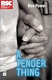 A tender thing