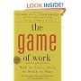Game of Work, The: How to Enjoy Work as Much as Play