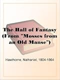 The Hall of Fantasy (From 'Mosses from an Old Manse')