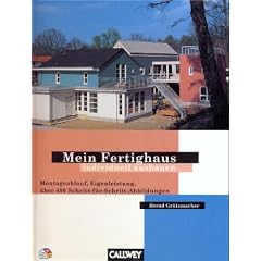 Mein Fertighaus individuell ausbauen. Montageablauf, Eigenleistung, �ber 400 Schritt-f�r-Schritt-Abbildungen