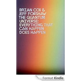 The Quantum Universe: Everything that can happen does happen