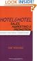Hotel and Motel Sales, Marketing and Promotion: Strategies To Impact Revenue and Increase Occupancy