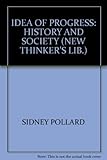 The idea of progress : history and society