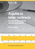A guide to letter contracts : for very small projects, surveys and reports