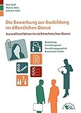 Image de Die Bewerbung zur Ausbildung im öffentlichen  Dienst: Auswahlverfahren im nichttechnischen Dienst