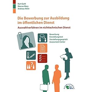 Die Bewerbung zur Ausbildung im öffentlichen  Dienst: Auswahlverfahren im nichttechnischen Dienst