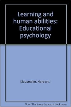 Learning and human abilities: Educational psychology ...