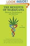 The Benefits of Marijuana: Physical, Psychological and Spiritual